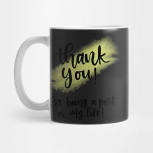 Thank You for Being There! Mug